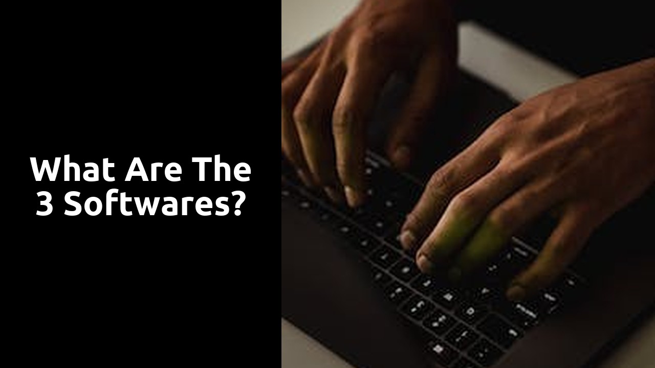 What are the 3 softwares?